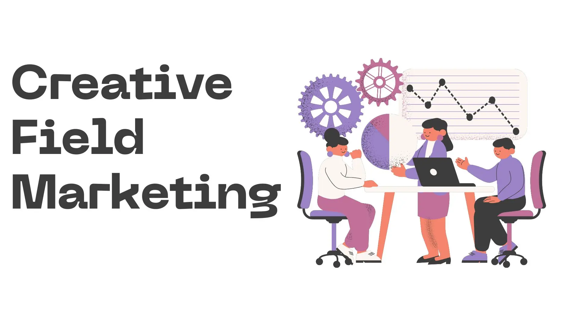 What is Creative Field Marketing? - Yess