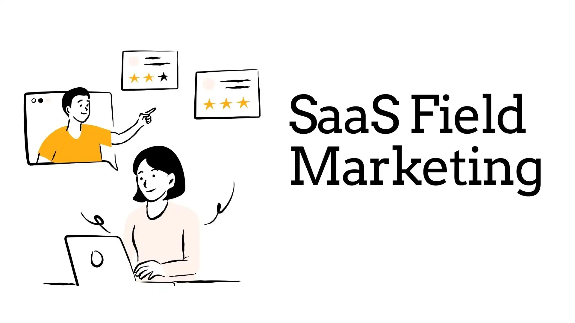 SaaS Field Marketing: The Full Guide for 2025 - Yess