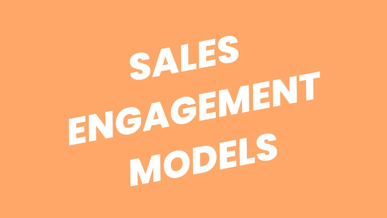 7 Sales Engagement Models That Work - Yess